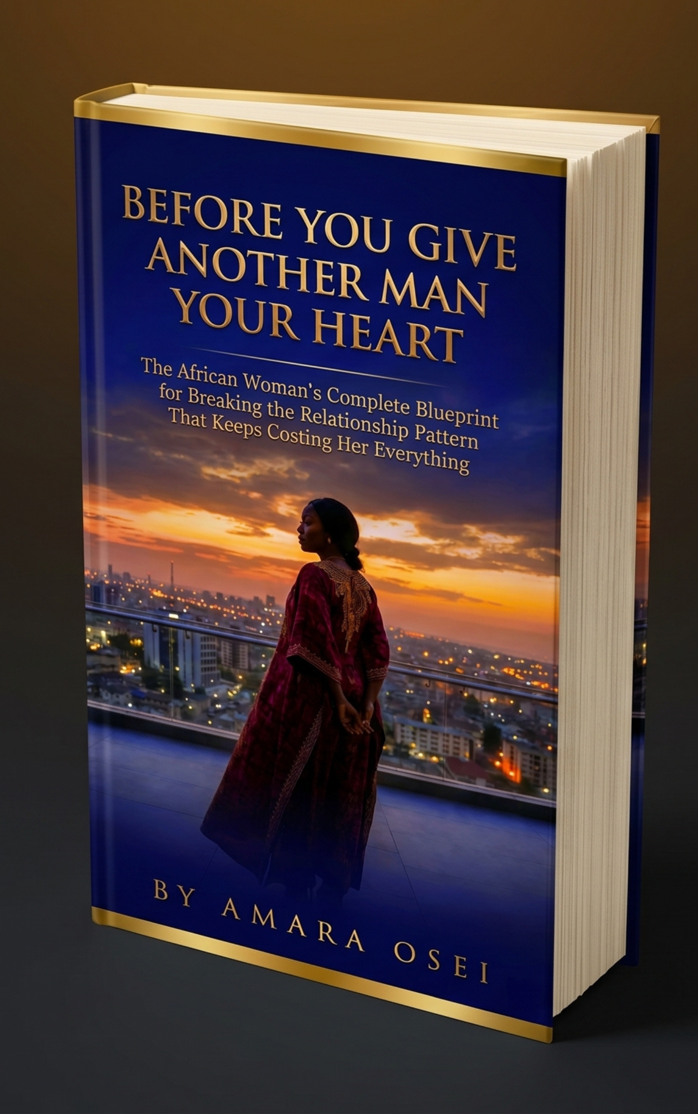 Before You Give Another Man Your Heart — Blueprint by Amara Osei